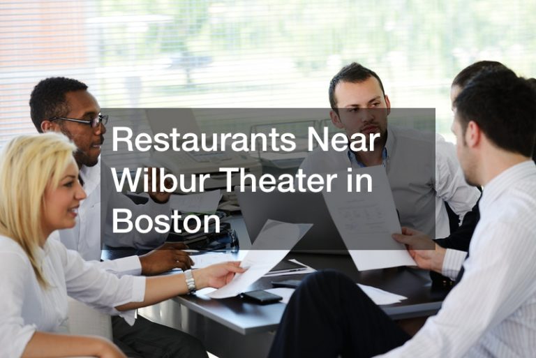 Restaurants Near Wilbur Theater in Boston Boston Equator