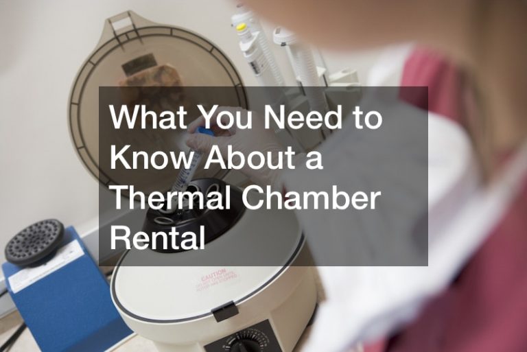 What You Need to Know About a Thermal Chamber Rental Boston Equator
